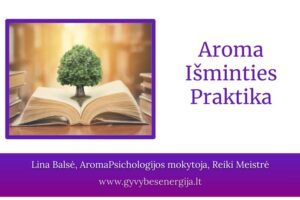 Video paskaita - Aroma Išminties praktika