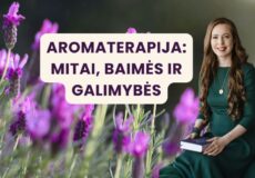 Paskaita Aromaterapija - 7 mitai, baimės ir galimybės