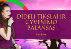 Dideli tikslai ir gyvenimo balansas