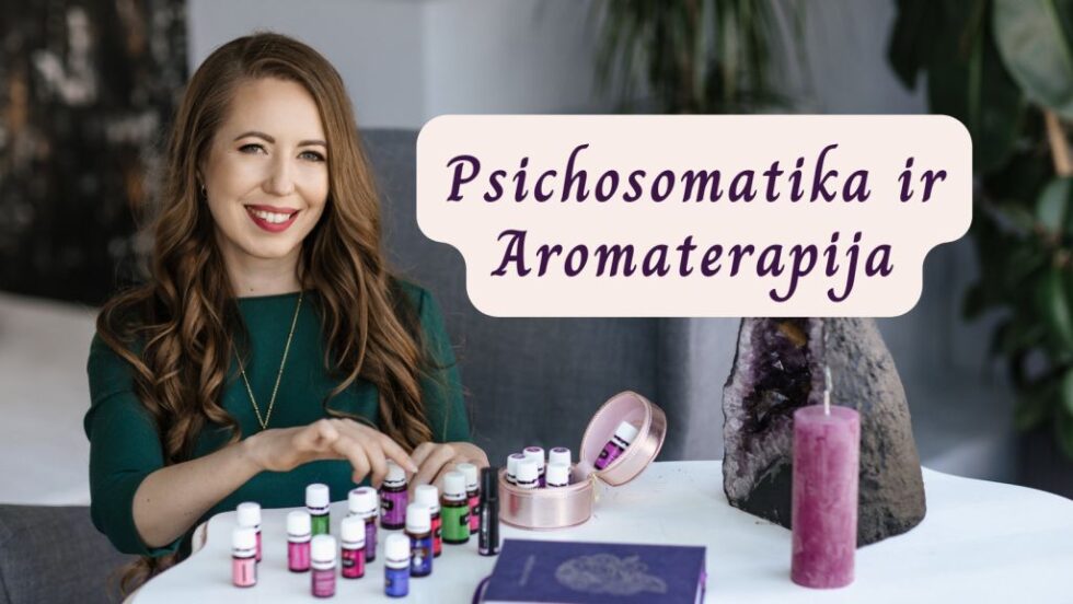 Online paskaita Psichosomatika ir Aromaterapija