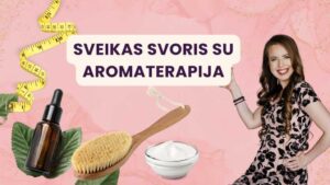 Sveikas svoris su aromaterapija - paskaita internetu