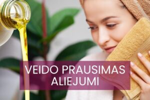 Veido prausimas aliejumi