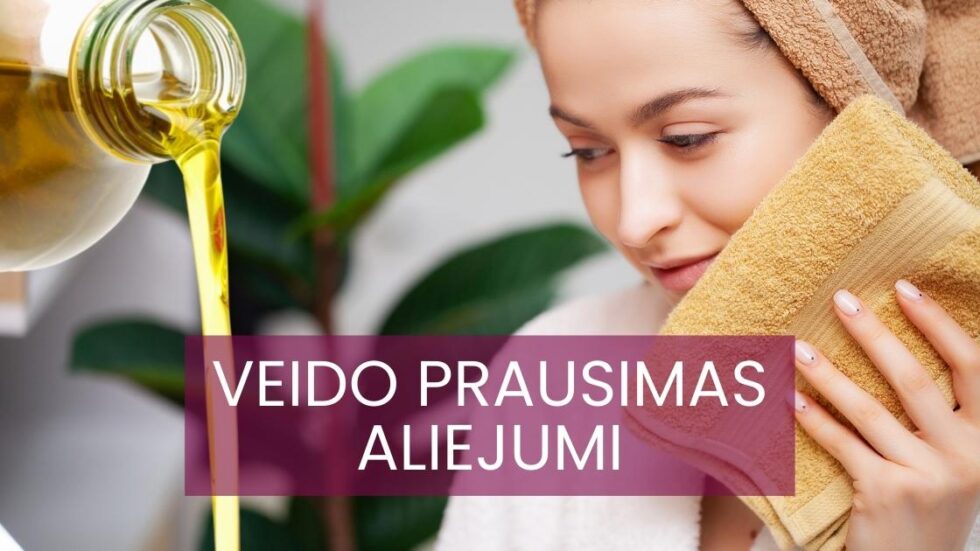 Veido prausimas aliejumi